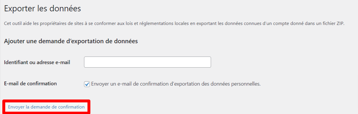 WordPress envoie la demande &agrave; la personne concern&eacute;e dans les param&egrave;tres d'exportation des donn&eacute;es personnelles.