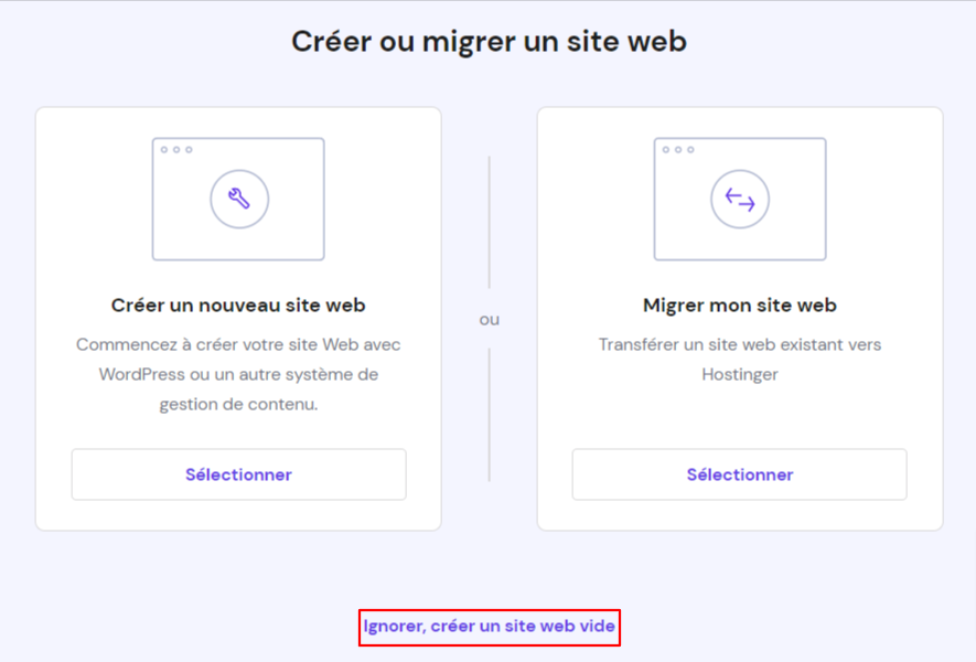 La page Créer ou migrer un site web sur hPanel avec l'option Ignorer, créer un site web vide en surbrillance.