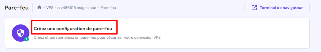 Acc&egrave;s &agrave; l'option de cr&eacute;ation de configuration de pare-feu dans hPanel 