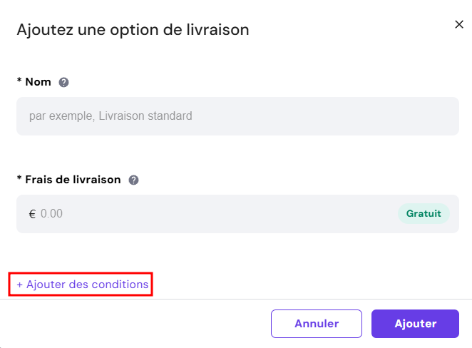 Bouton Ajouter des conditions mis en évidence dans la fenêtre pop-up Ajouter une option d’expédition