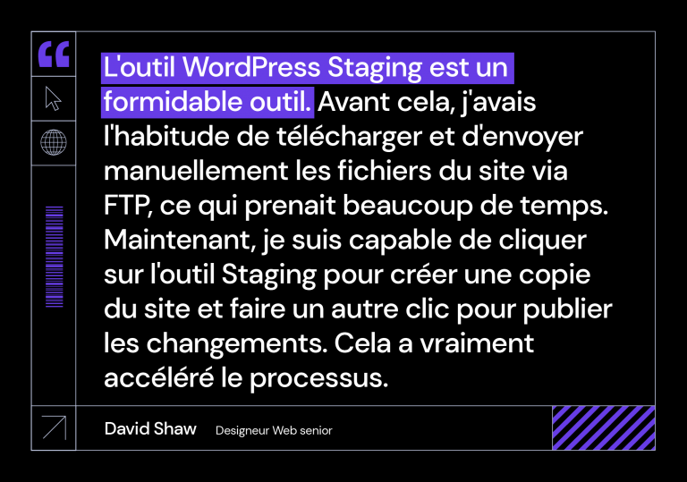 David Shaw de Creative Graphics UK partage son témoignage positif sur l'utilisation de l'outil WordPress Staging de Hostinger. 
