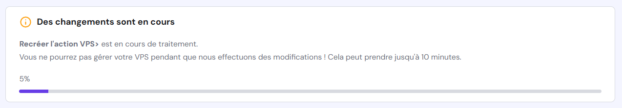 Barre de progression pour l'action Recréer le VPS
