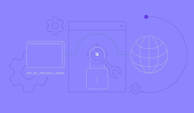 Comment réparer ERR_SSL_PROTOCOL_ERROR : causes, variantes et dépannage