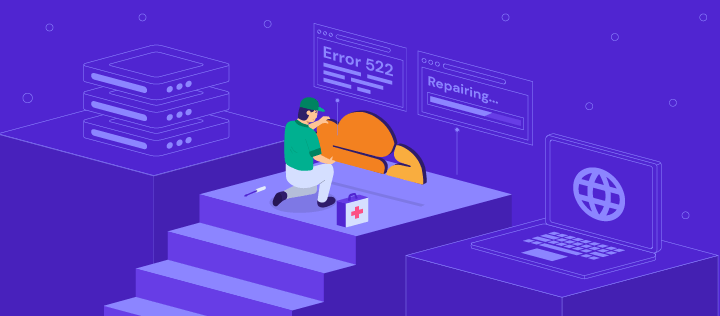 Qu’est-ce que l’erreur 522 et comment la corriger ?