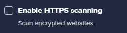 Désactiver l'option Activer l'analyse HTTPS dans l'application Avast Antivirus.
