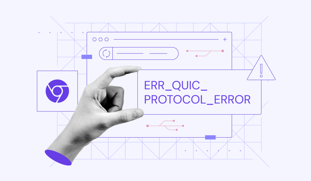 3 طرق لإصلاح الخطأ ERR_QUIC_PROTOCOL_ERROR في غوغل كروم: