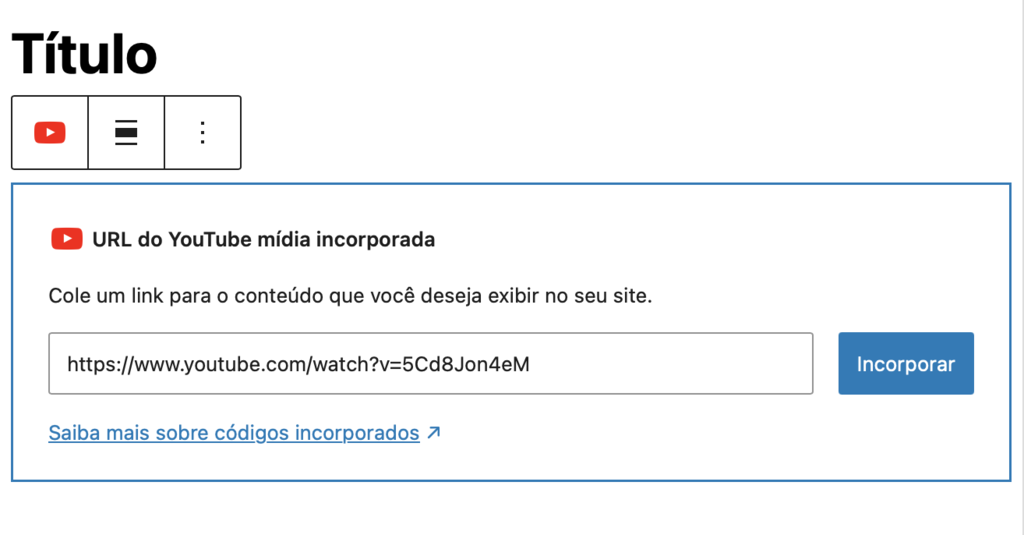 elemento de incorporar m&iacute;dia do YouTube no editor gutenberg wordpress