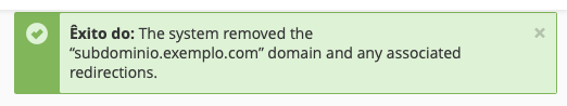 mensagem de &ecirc;xito no cpanel ap&oacute;s apagar um subdom&iacute;nio