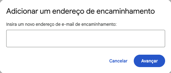 Inserção de um novo endereço de encaminhamento no Gmail.