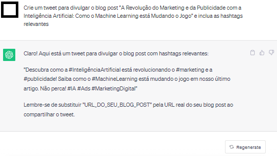 Input no chatgpt: "Crie um tweet para divulgar o blog post "A Revolu&ccedil;&atilde;o do Marketing e da Publicidade com a Intelig&ecirc;ncia Artificial: Como o Machine Learning est&aacute; Mudando o Jogo" e inclua as hashtags relevantes". Output com tweet solicitado, incluindo hashtags e um lembrete antes da publica&ccedil;&atilde;o