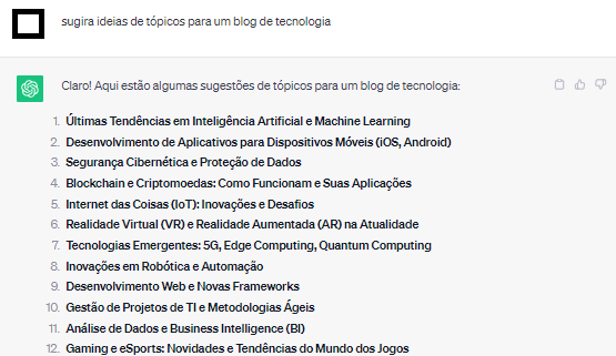 Input no chatgpt: "sugira ideias de t&oacute;picos para um blog de tecnologia". Output com 12 sugest&otilde;es