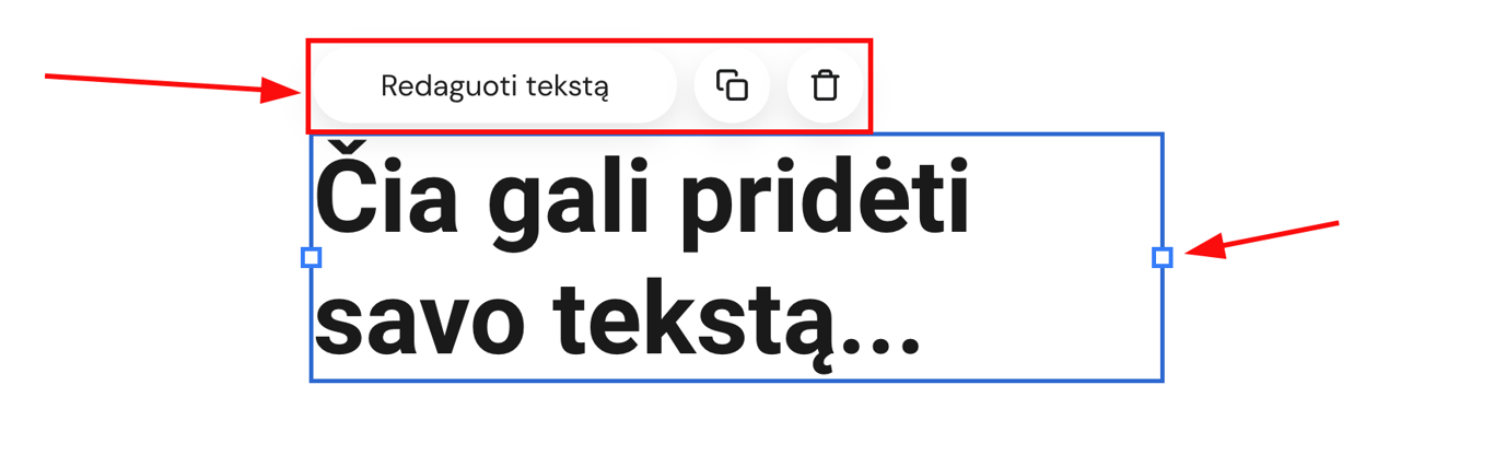 Teksto laukelis su mygtuku „Redaguoti tekstą“ ir pažymėta rankenėle dešinėje