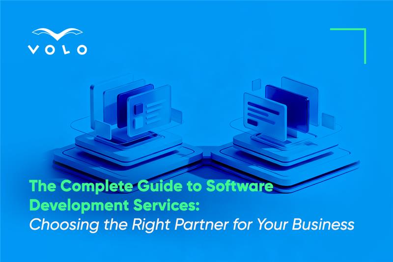 Complete Guide To Software Development Services For Business