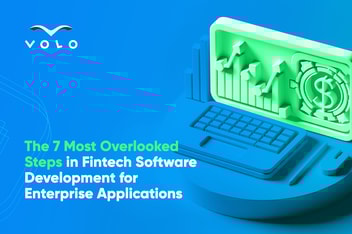 The 7 Most Overlooked Steps In Fintech Software Development For Enterprise Applications