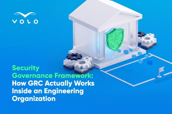 Article banner - Security Governance Framework: How GRC Actually Works Inside an Engineering Organization