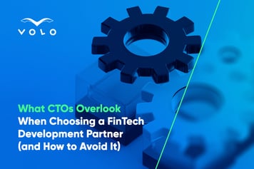 What CTOs Overlook When Choosing A FinTech Development Partner (And How To Avoid It)