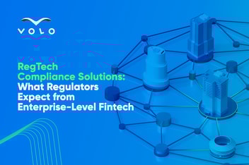 Building RegTech Compliance Solutions That Align With Enterprise Level Fintech Regulatory Expectations