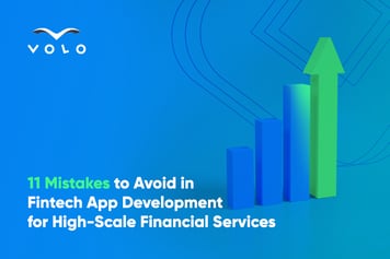 11 Mistakes To Avoid In Fintech App Development For High-Scale Financial Services