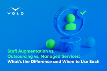 Article banner - Staff Augmentation vs. Outsourcing vs. Managed Services: What's the Difference and When to Use Each