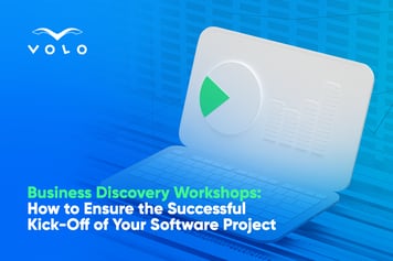 Business Discovery Workshops That Ensure A Successful Kick-Off For Your Software Project