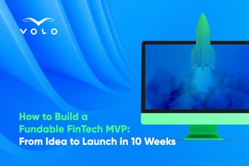 Building a Fundable FinTech MVP from Idea to Launch in Just 10 Weeks