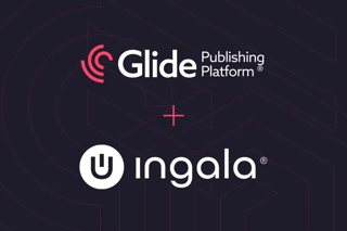 Ingala impulsa la transformación digital junto a Glide Publishing Platform