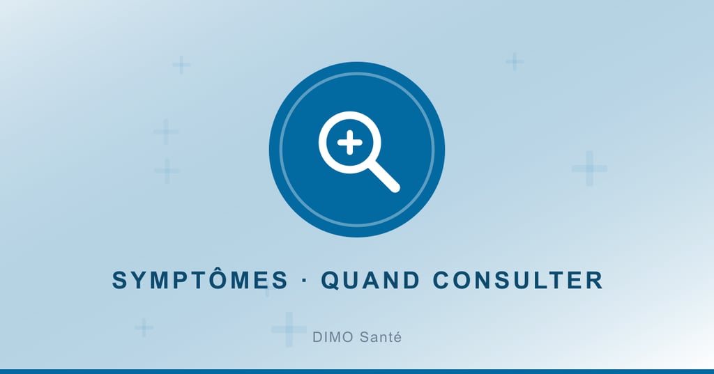 Reconnaître un symptôme et savoir quand consulter