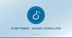 Reconnaître un symptôme et savoir quand consulter