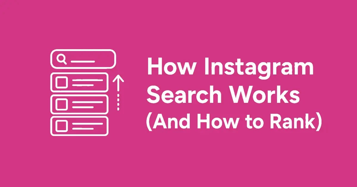 How Instagram Search Works (And How to Rank in It)