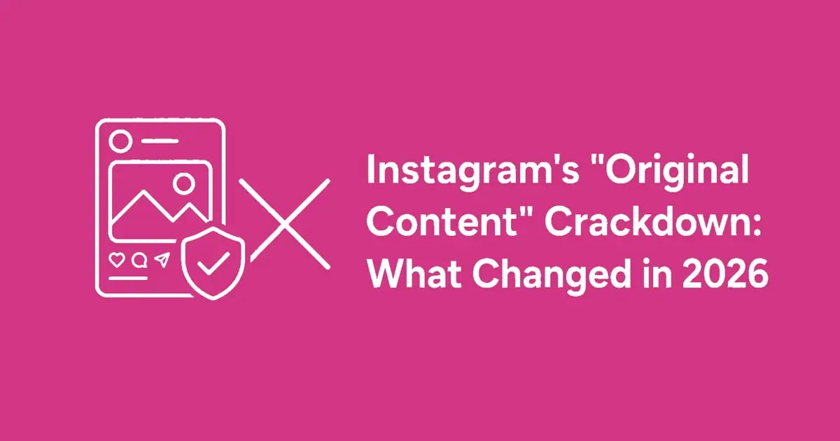 Instagram’s “Original Content” Crackdown: What Changed in 2026