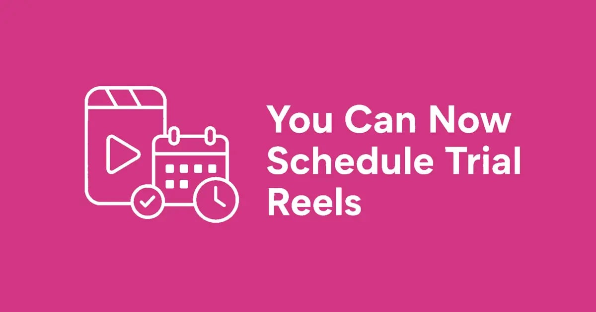 Instagram Now Lets You Schedule Trial Reels (New For 2026)