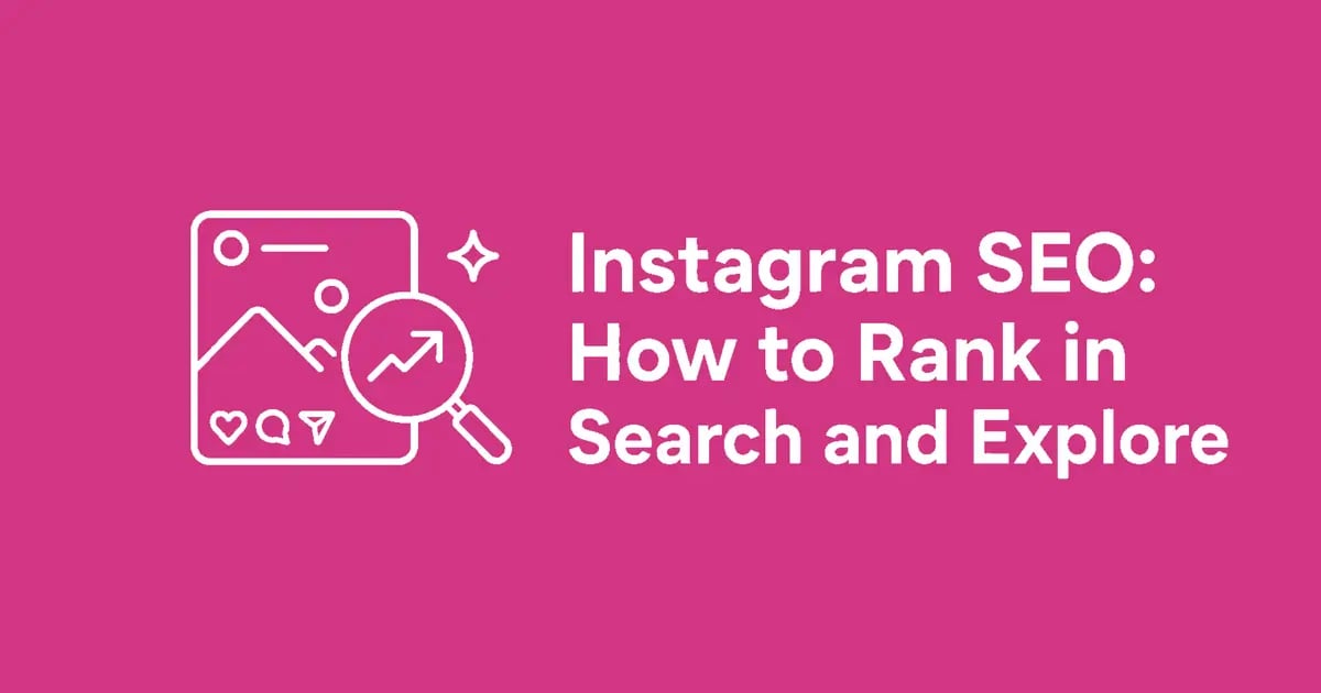 Instagram SEO: How to Rank in Search + Explore (2026 Guide)