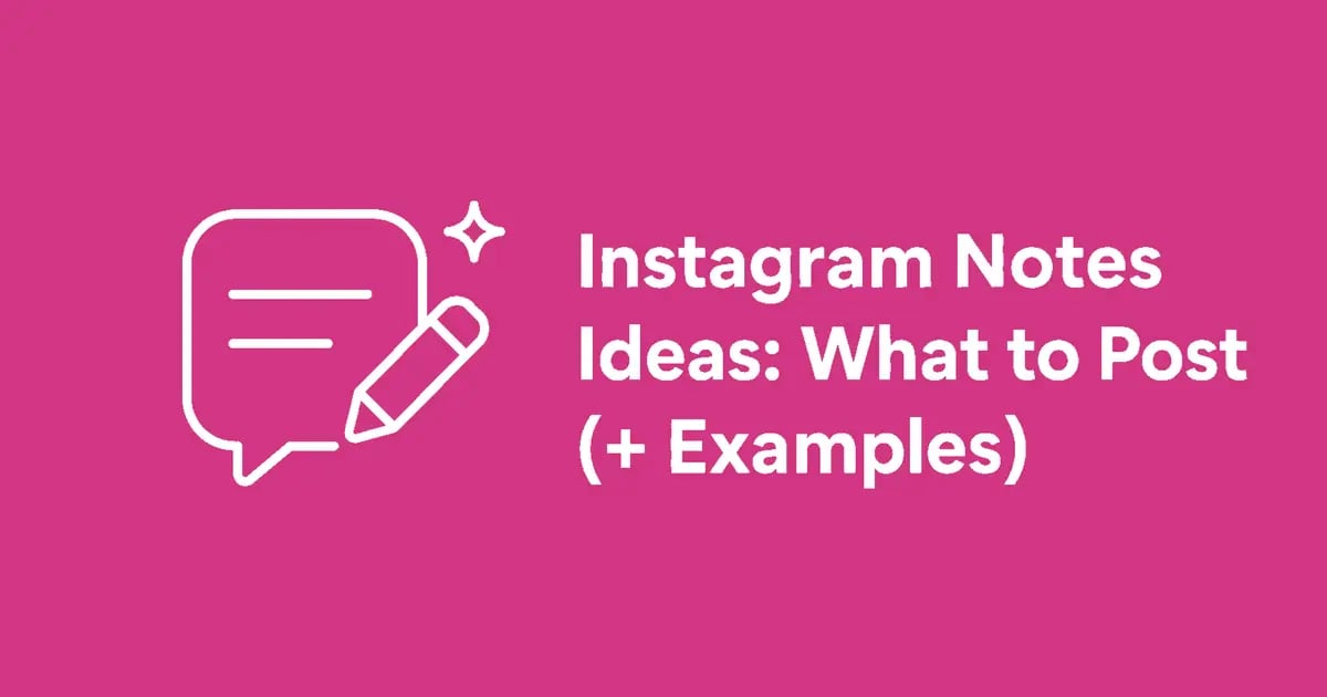 200+ Instagram Notes Ideas (What to Post + Examples)