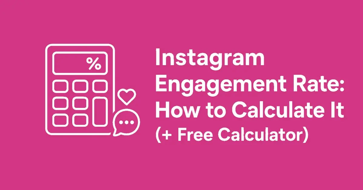 Instagram Engagement Rate: How to Calculate It (+ Free Calculator)