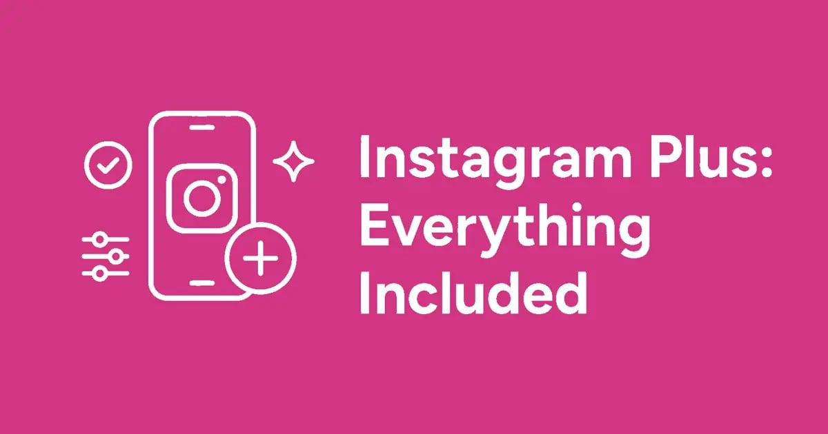 What is Instagram Plus: Every Feature Included for 2026