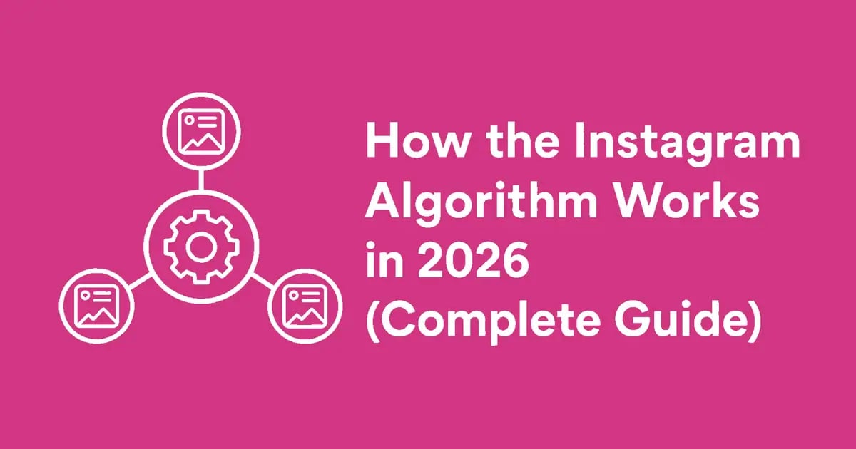 How the Instagram Algorithm Works in 2026 (Complete Guide)