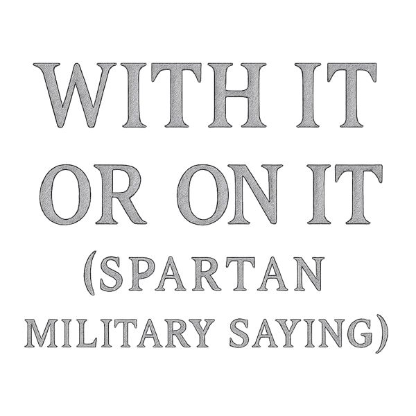Spartan Military Saying