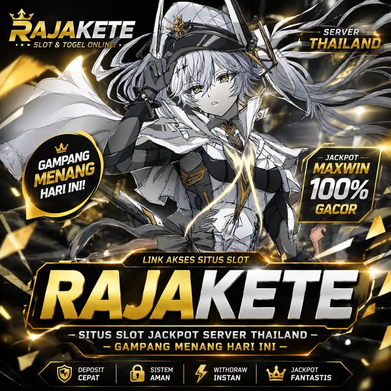 RAJAKETE - Link Akses Situs Slot Jackpot Server Thailand Gampang Menang Hari Ini