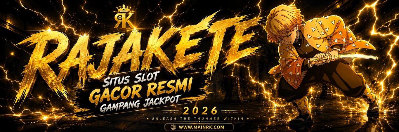 RAJAKETE - Akses Slot Gacor Resmi Situs Gampang Jackpot Hari Ini