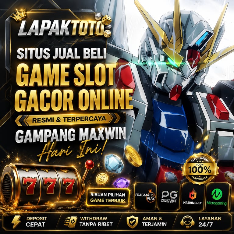 LAPAKTOTO: Situs Jual Beli Game Slot Gacor Online Resmi Gampang Maxwin Hari Ini