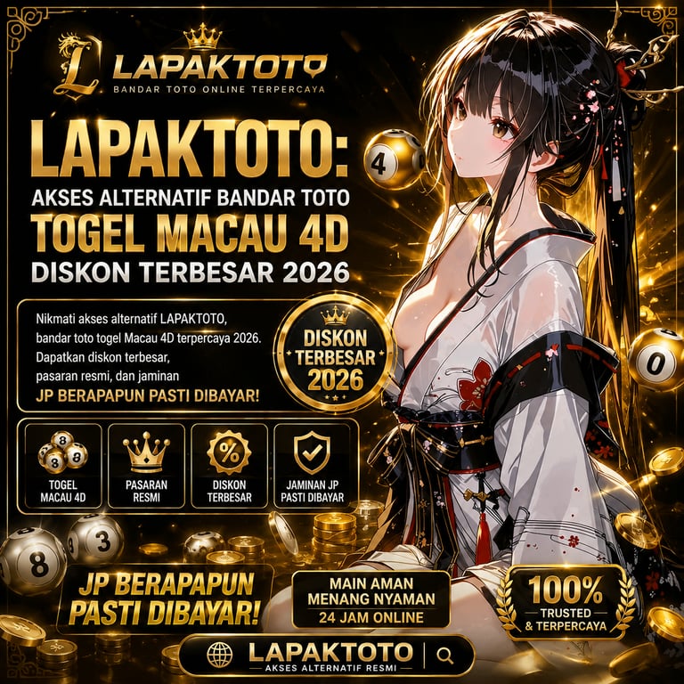 LAPAKTOTO: Akses Alternatif Bandar Toto Togel Macau 4D Diskon Terbesar 2026
