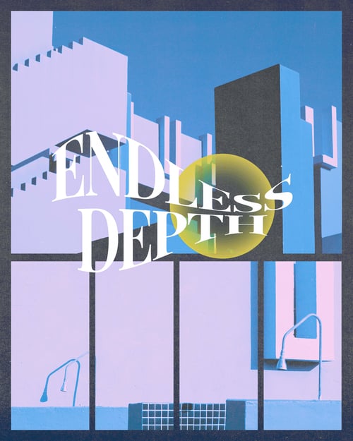 Endless Depth