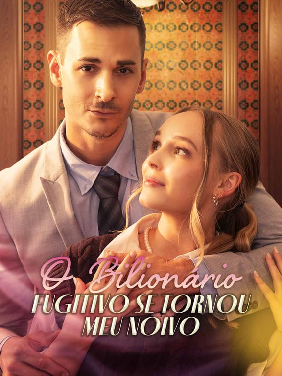 Capa de O Bilionário Fugitivo se Tornou Meu Noivo