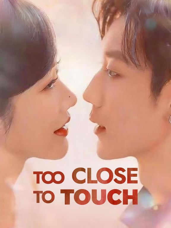 Too Close to Touch Dramou