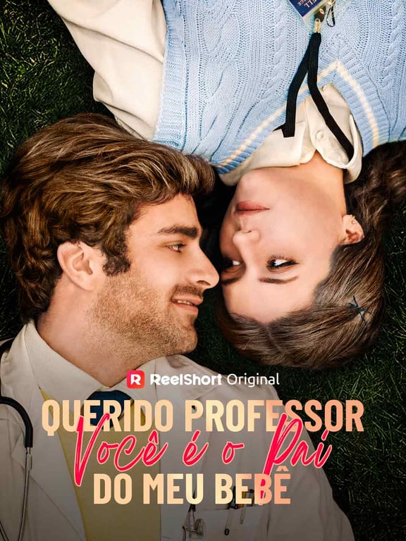 Querido Professor, Você é o Pai do meu Bebê Dramou