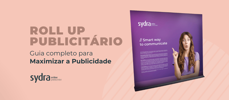 Roll-Up Publicitário: Guia completo para Maximizar a Publicidade