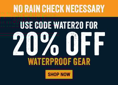 NO RAIN CHECK NECESSARY Use code WATER20 for 20% OFF waterproof gear