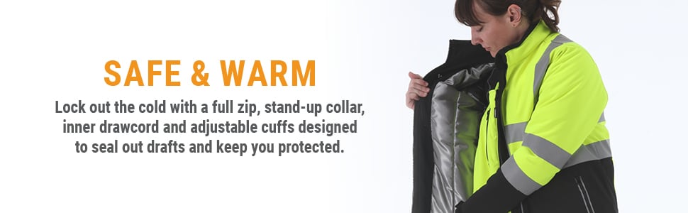 SAFE & WARM Lock out the cold with a full zip, stand-up collar, inner drawcord and adjustable cuffs designed to seal out drafts and keep you protected. 