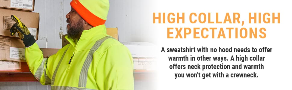 HIGH COLLAR, HIGH EXPECTATIONS. A sweatshirt with no hood needs to offer warmth in other ways. A high collar offers neck protection and warmth you won’t get with a crewneck.