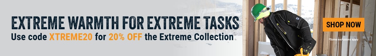 EXTREME WARMTH FOR EXTREME TASKS, Use code XTREME20 for 20% OFF the Extreme Collection.  Shop Now